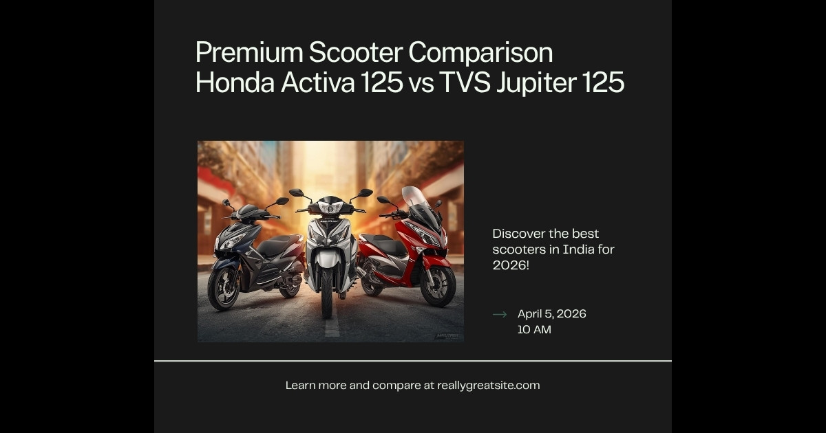 Honda Activa 125 vs TVS Jupiter 125 vs Suzuki Burgman Street 125 2026 — Premium Scooter Comparison for Kamareddy